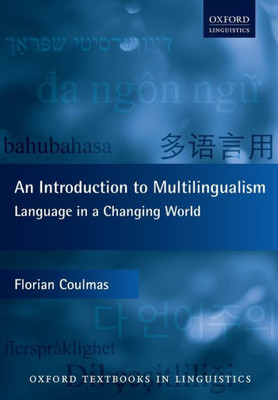 An Introduction To Multilingualism: Language In A Changing World (Oxford Textbooks In Linguistics)