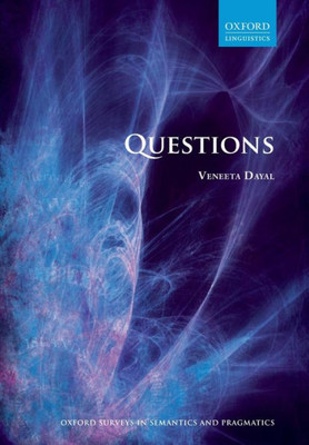 Questions (Oxford Surveys In Semantics And Pragmatics)