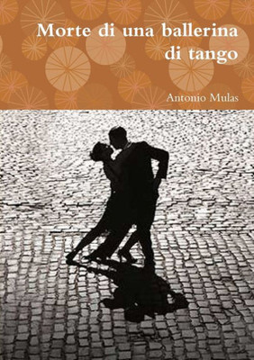 Morte Di Una Ballerina Di Tango (Italian Edition)
