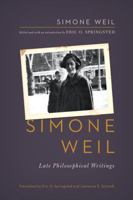 Simone Weil: Late Philosophical Writings