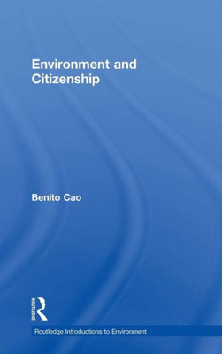 Environment And Citizenship (Routledge Introductions To Environment: Environment And Society Texts)