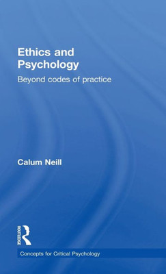 Ethics And Psychology (Concepts For Critical Psychology)