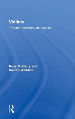 Victims: Trauma, Testimony And Justice