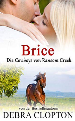 Brice (Die Cowboys von Ransom Creek) (German Edition)