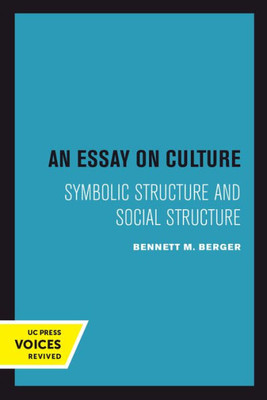 An Essay On Culture: Symbolic Structure And Social Structure