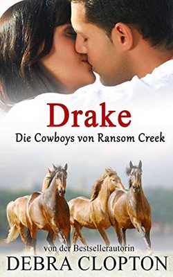 Drake (Die Cowboys von Ransom Creek) (German Edition)