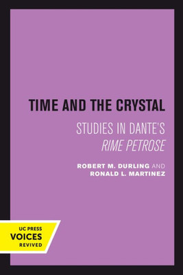 Time And The Crystal: Studies In Dante's Rime Petrose