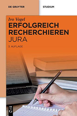 Erfolgreich Recherchieren - Jura (De Gruyter Studium) (German Edition)