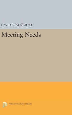 Meeting Needs (Studies In Moral, Political, And Legal Philosophy, 58)