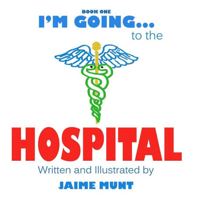 I'M Going To The Hospital