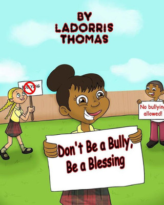 Don'T Be A Bully, Be A Blessing