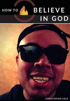 How To Believe In God