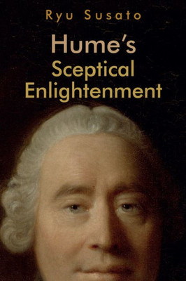 Hume's Sceptical Enlightenment (Edinburgh Studies In Scottish Philosophy)