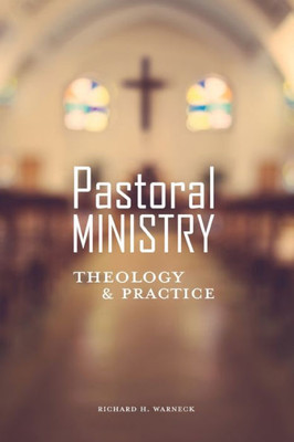 Pastoral Ministry: Theology & Practice