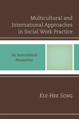 Multicultural And International Approaches In Social Work Practice: An Intercultural Perspective