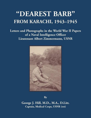 Dearest Barb From Karachi, 1943-1945