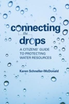 Connecting The Drops: A Citizens' Guide To Protecting Water Resources
