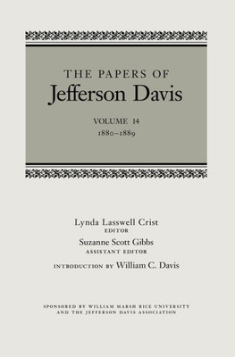 The Papers Of Jefferson Davis: 1880-1889 (The Papers Of Jefferson Davis, 14)