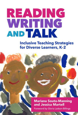 Reading, Writing, And Talk: Inclusive Teaching Strategies For Diverse Learners, K2 (Language And Literacy Series)