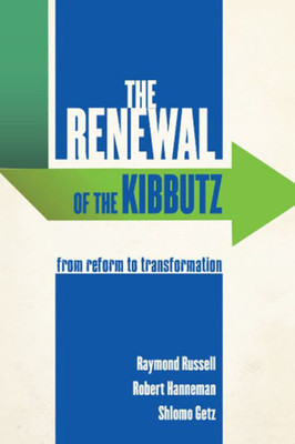 The Renewal Of The Kibbutz: From Reform To Transformation