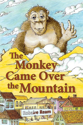 The Monkey Came Over The Mountain