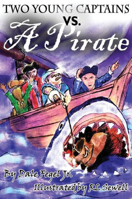 Two Young Captains Vs A Pirate (The Adventures Of Two Young Captains)