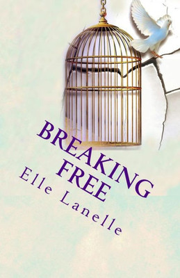 Breaking Free: The Story Of Independence And Self-Discovery...