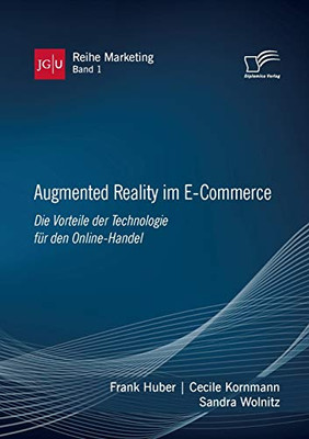 Augmented Reality im E-Commerce. Die Vorteile der Technologie für den Online-Handel (German Edition)