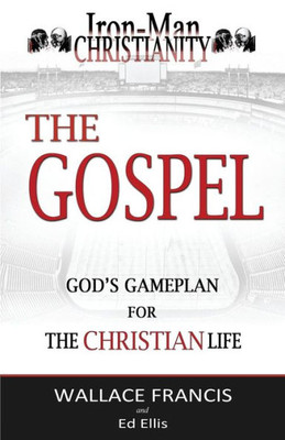 The Gospel: God's Gameplan For The Christian Life