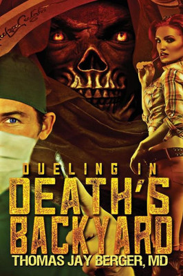 Dueling In Death's Backyard