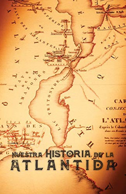 Nuestra Historia de la Atlántida (Spanish Edition)