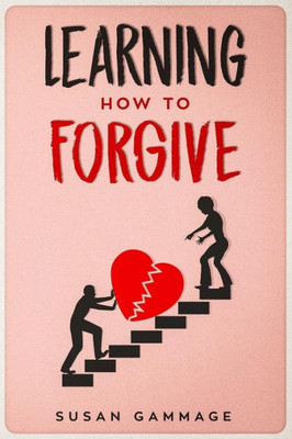 Learning How To Forgive