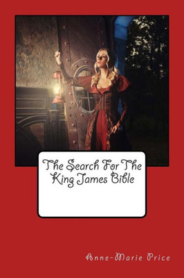 The Search For The King James' Bible