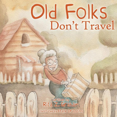 Old Folks Don'T Travel