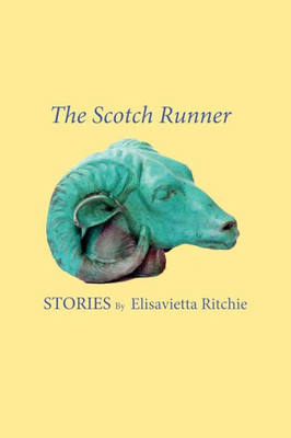 The Scotch Runner: Stories By Elisavietta Ritchie