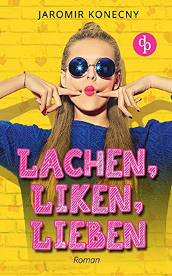 Lachen, liken, lieben (German Edition)