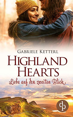 Highland Hearts: Liebe auf den zweiten Blick (German Edition)