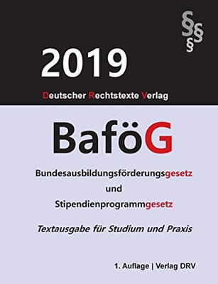 BaföG: Bundesausbildungsförderungsgesetz und Stipendienprogrammgesetz (German Edition)