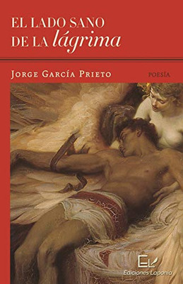 El lado sano de la lágrima (Spanish Edition)