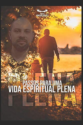 PASSOS PARA UMA VIDA ESPIRITUAL PLENA (Portuguese Edition)