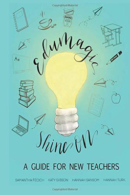 EduMagic Shine On: A Guide for New Teachers