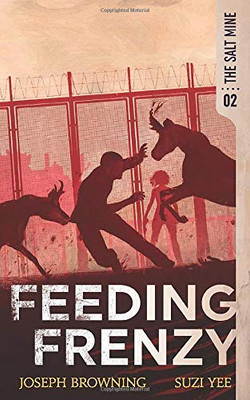 Feeding Frenzy (The Salt Mine)