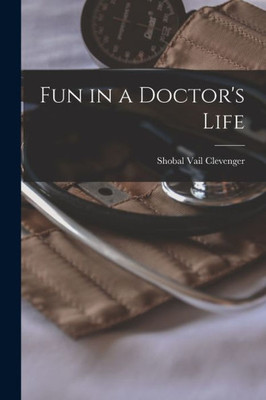 Fun In A Doctor's Life