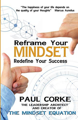 Reframe Your Mindset: Redefine Your Success