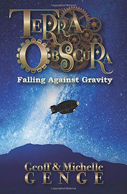 Terra Obscura: Falling Against Gravity: Casebook Two (Terra Obscura Chronicles)