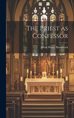 The Priest As Confessor