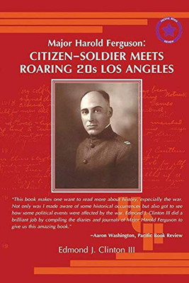 Major Harold Ferguson: Citizen-Soldier Meets Roaring 20s Los Angeles