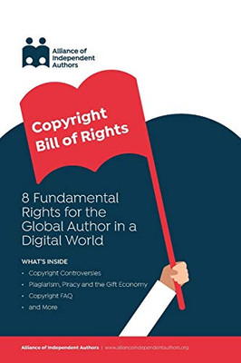 Copyright Bill of Rights: Eight Fundamental Rights for the Global Author in a Digital World