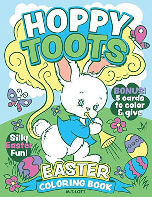 Hoppy Toots Easter Coloring Book: Cute and Funny Animals, Easter Eggs, Bunnies, and Cards to Color