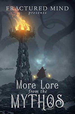 More Lore From The Mythos